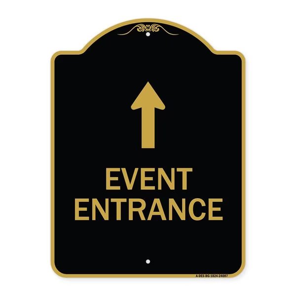 Event Entrance With Up Arrow, Black & Gold Aluminum Architectural Sign, 18